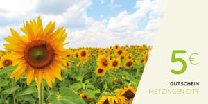 Metzingen Gutschein Motiv Sonnenblume 5 Euro - einlösen bei über 40 Partnern im Einzelhandel und der Gastronomie von Metzingen